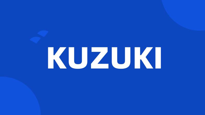 KUZUKI