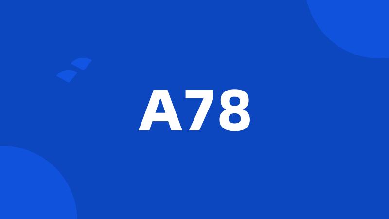 A78