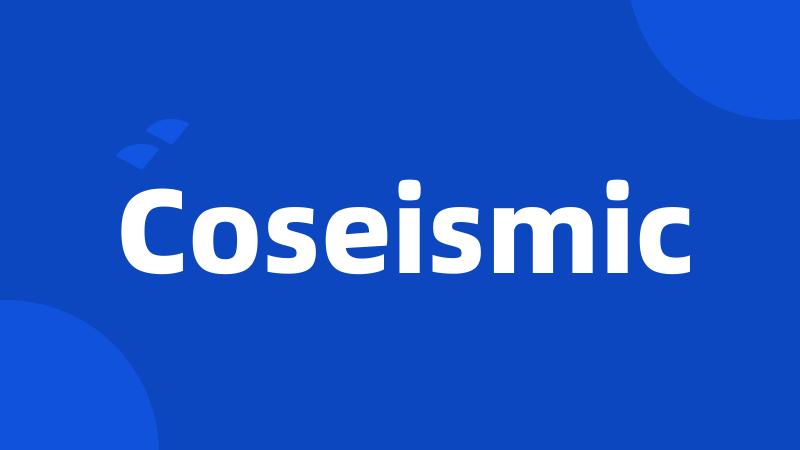 Coseismic