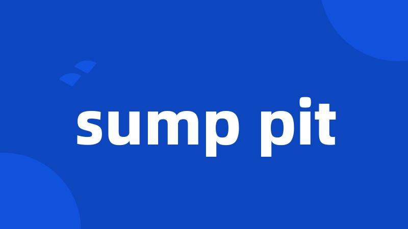 sump pit