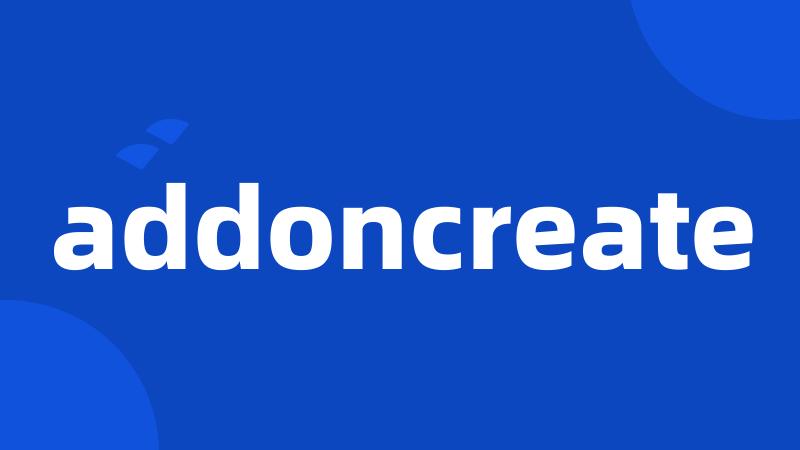 addoncreate