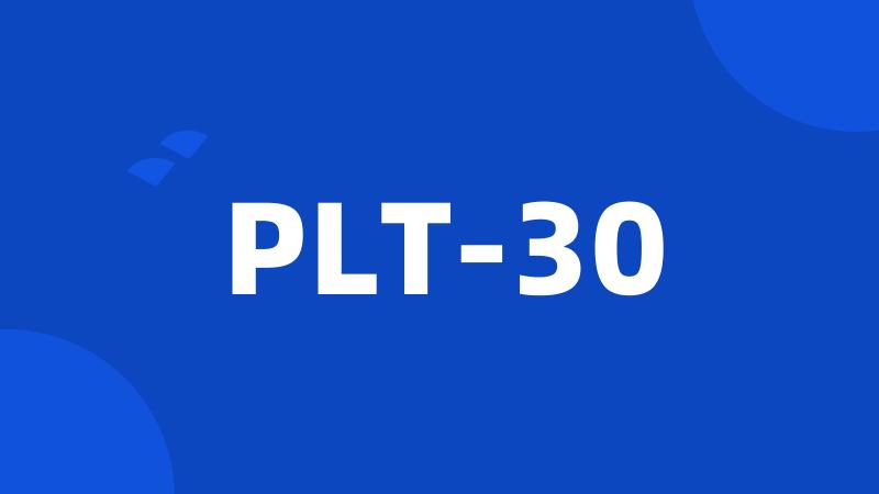 PLT-30