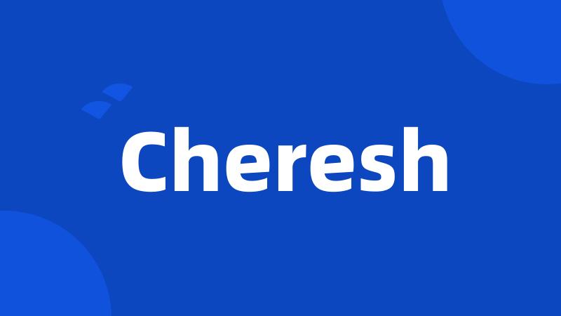 Cheresh