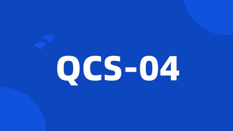 QCS-04