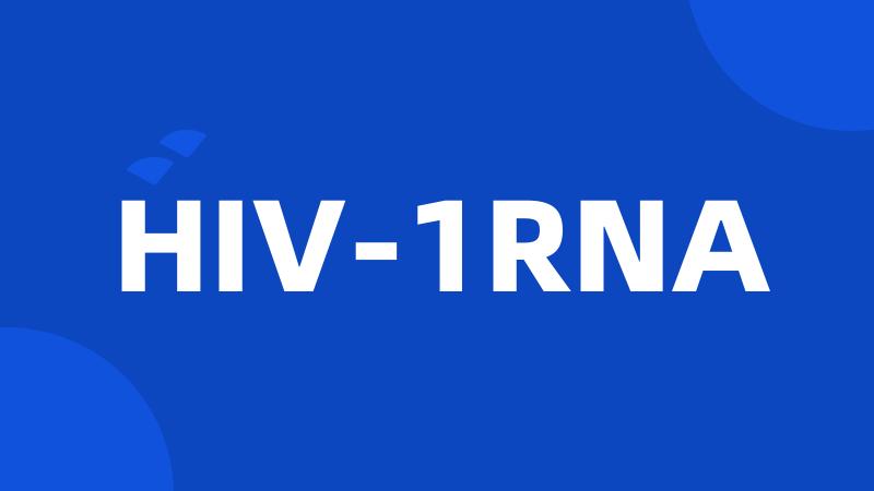 HIV-1RNA