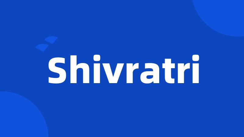 Shivratri