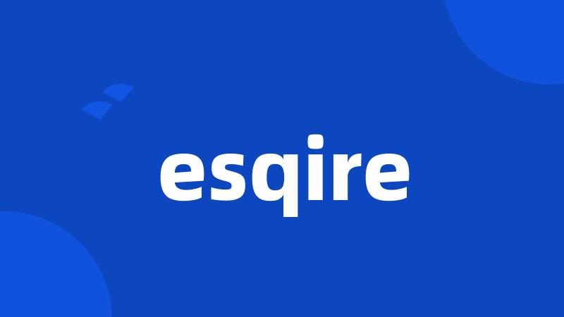 esqire