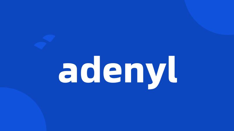 adenyl