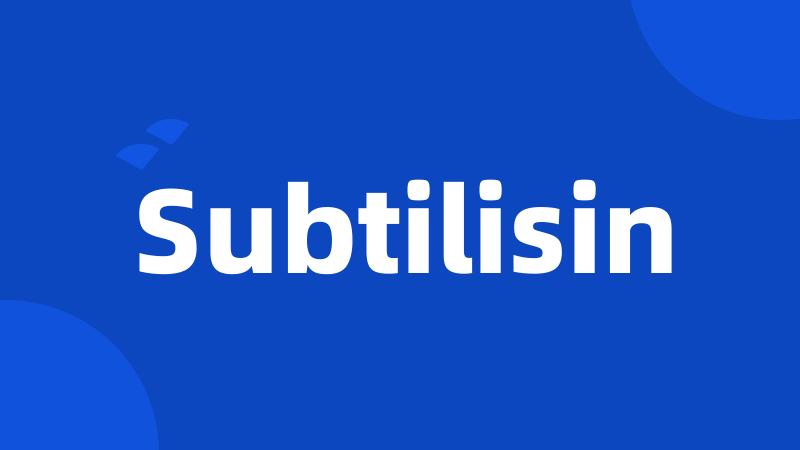 Subtilisin