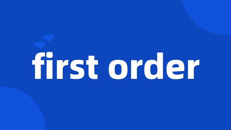 first order