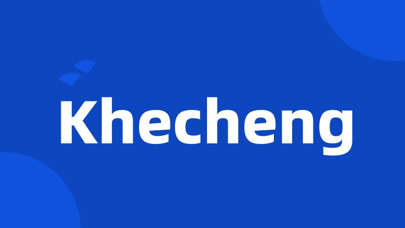 Khecheng