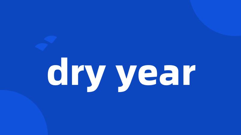 dry year