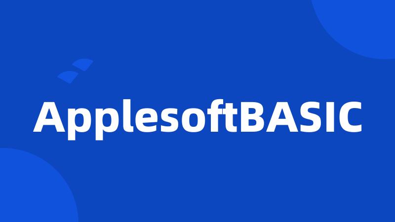 ApplesoftBASIC