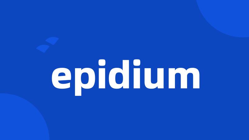 epidium