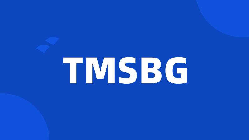 TMSBG