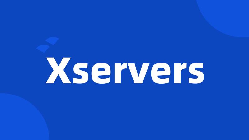 Xservers