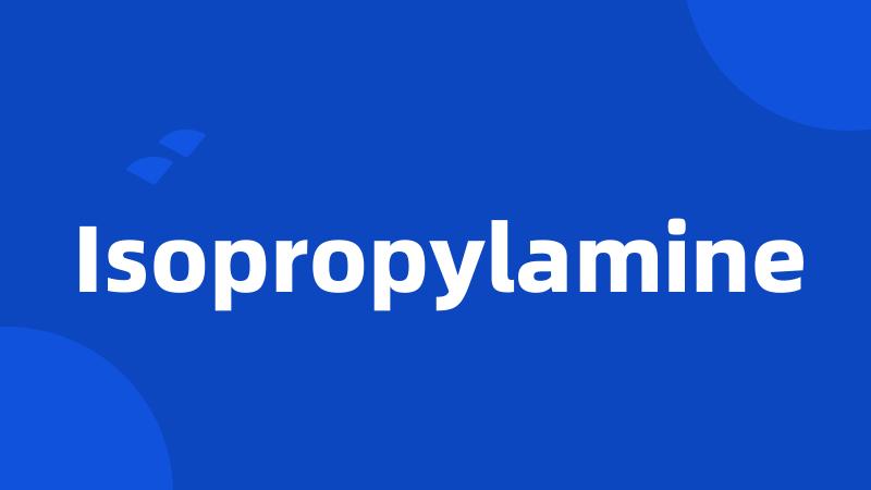 Isopropylamine