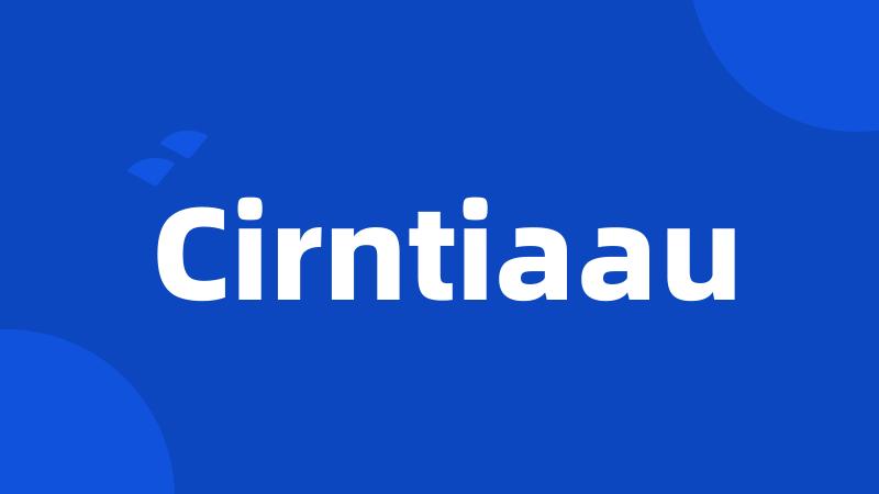 Cirntiaau