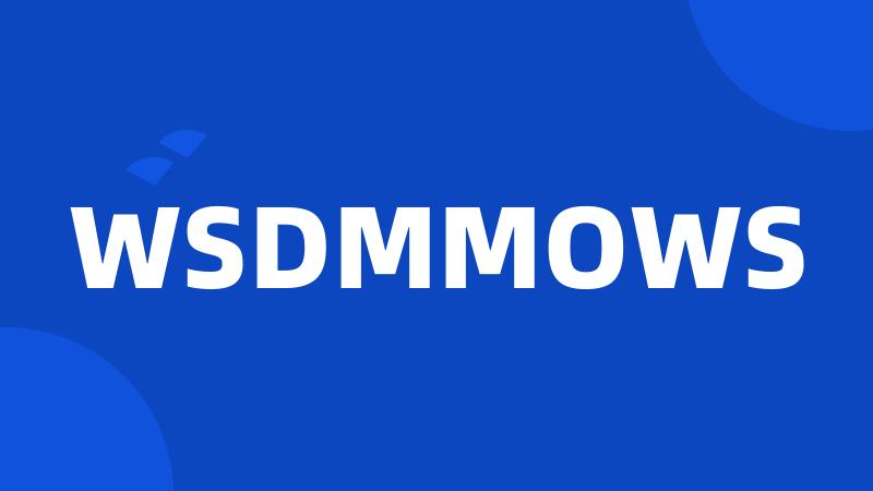 WSDMMOWS