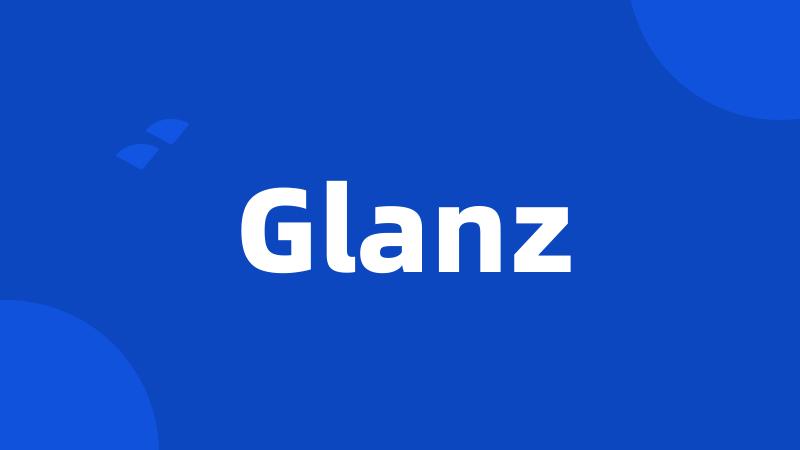 Glanz