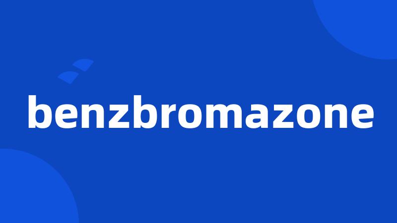 benzbromazone