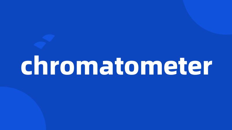 chromatometer