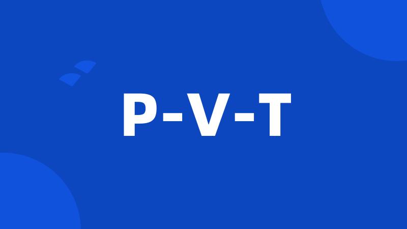 P-V-T