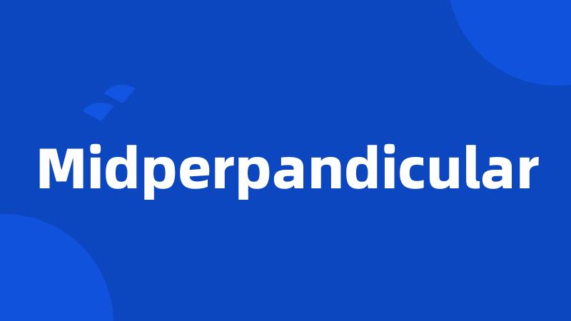 Midperpandicular