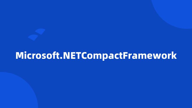 Microsoft.NETCompactFramework