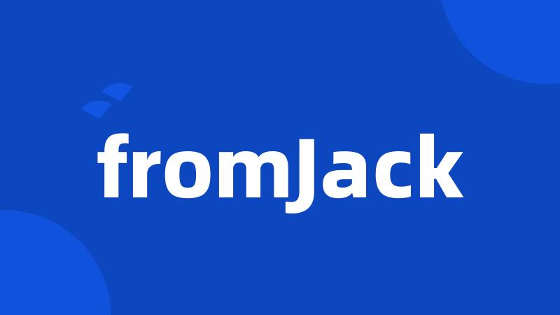 fromJack