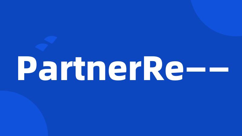 PartnerRe——