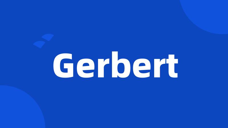 Gerbert
