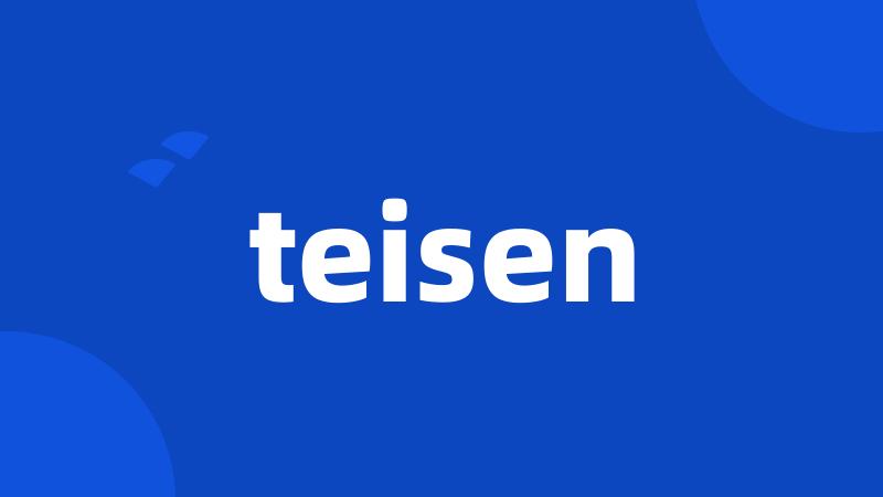 teisen