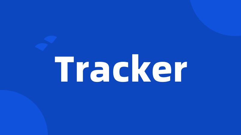 Tracker