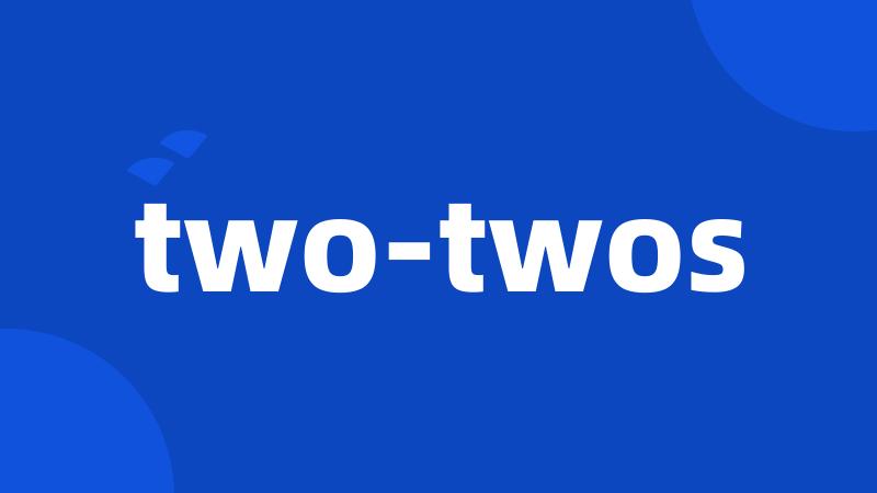 two-twos