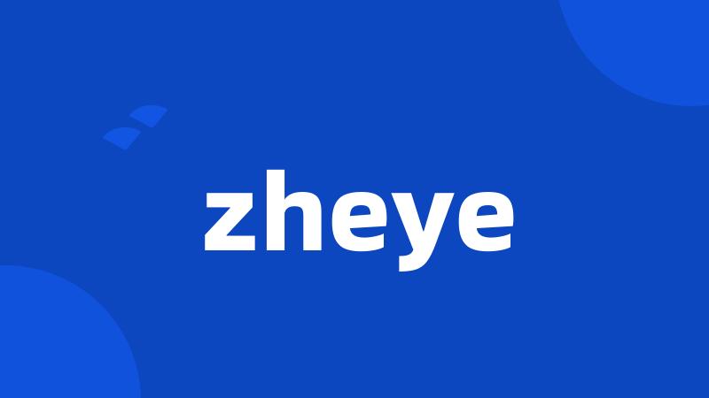 zheye