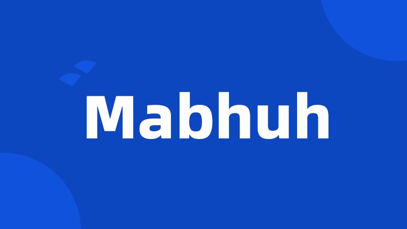 Mabhuh
