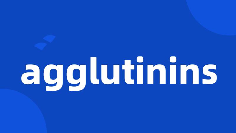 agglutinins