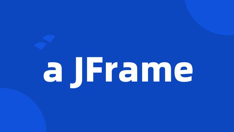 a JFrame