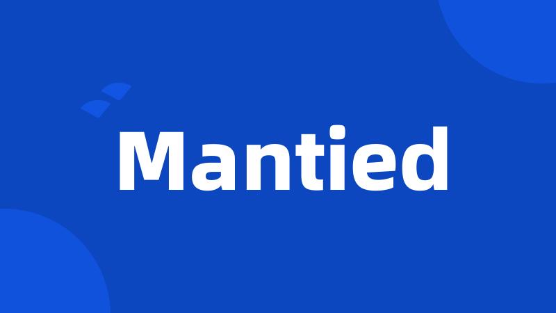 Mantied