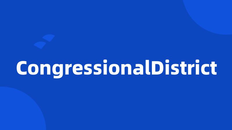 CongressionalDistrict