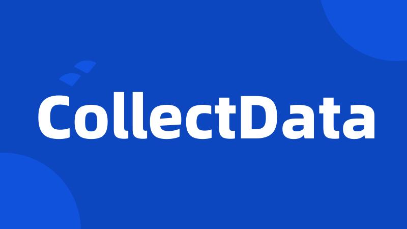 CollectData