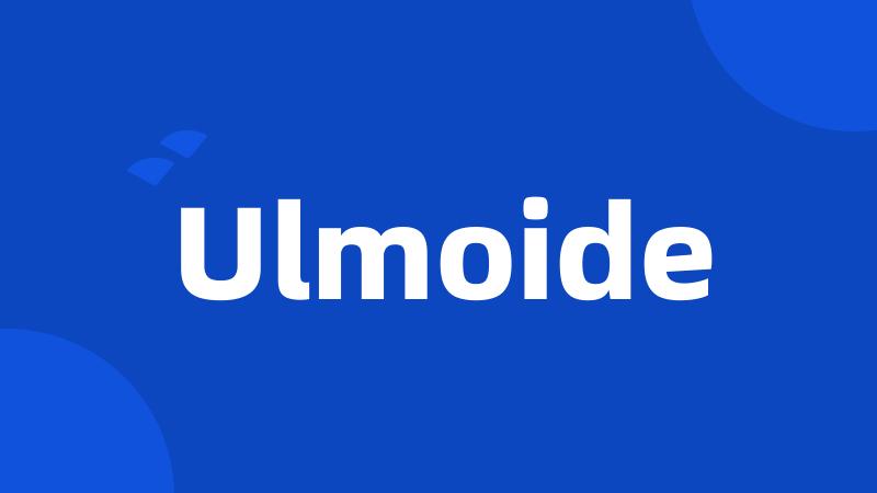 Ulmoide