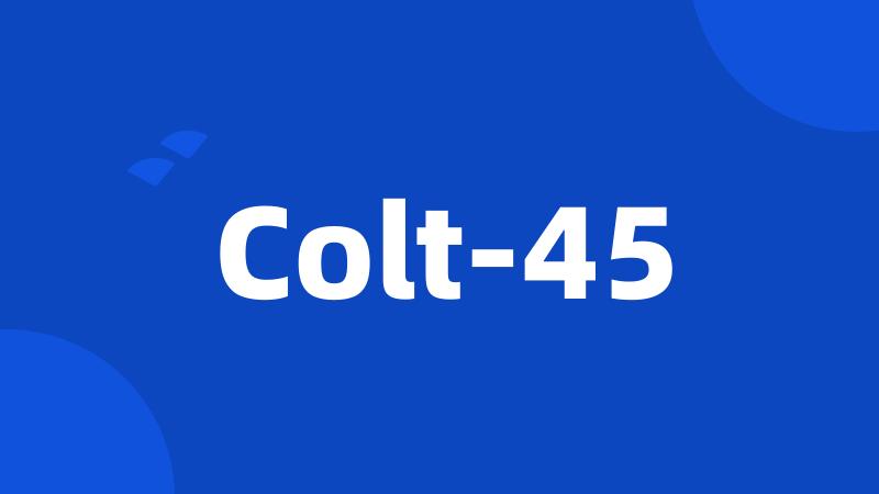 Colt-45