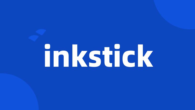 inkstick