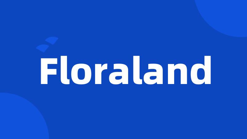 Floraland