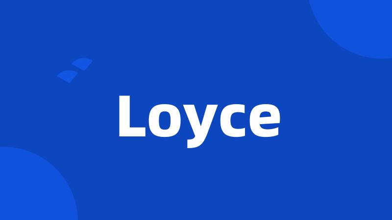 Loyce