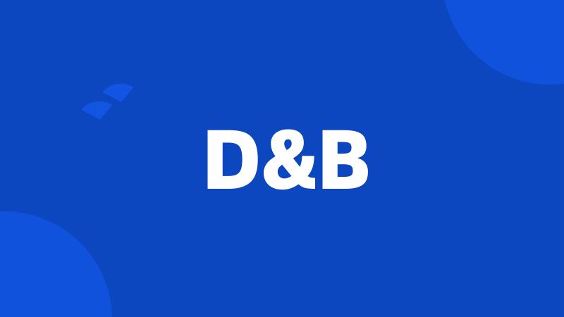 D&B