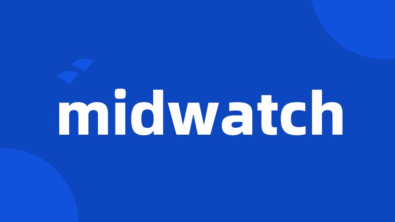 midwatch
