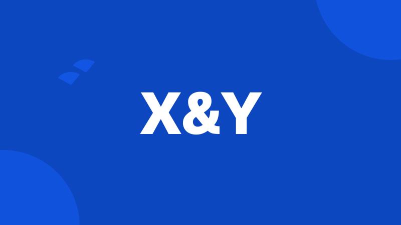 X&Y